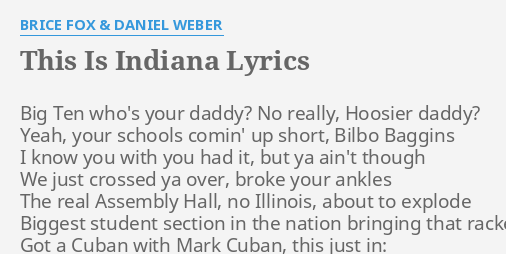 This Is Indiana Lyrics By Brice Fox Daniel Weber Big Ten Who S Your