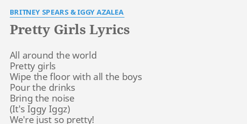 "PRETTY GIRLS" LYRICS By BRITNEY SPEARS & IGGY AZALEA: All Around The ...