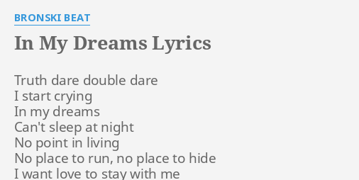 In My Dreams Lyrics By Bronski Beat Truth Dare Double Dare