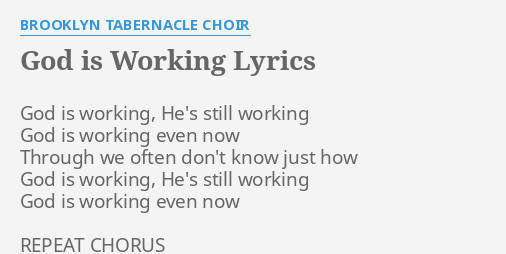 God Is Working Lyrics By Brooklyn Tabernacle Choir God Is Working He S