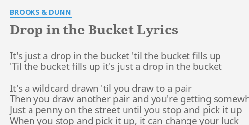 drop-in-the-bucket-lyrics-by-brooks-dunn-it-s-just-a-drop