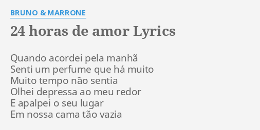 24 Horas De Amor Lyrics By Bruno Marrone Quando Acordei Pela Manha