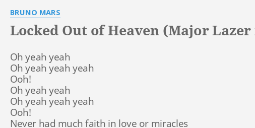 lyrics locked out of heaven major lazer remix bruno mars