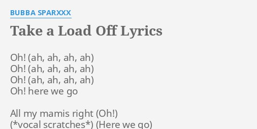 take-a-load-off-lyrics-by-bubba-sparxxx-oh-oh-oh-oh