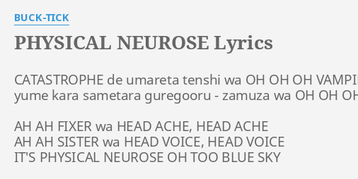 Physical Neurose Lyrics By Buck Tick Catastrophe De Umareta Tenshi