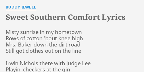 Sweet Southern Comfort Lyrics By Buddy Jewell Misty Sunrise In My