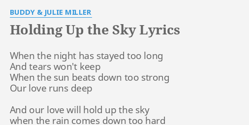 Holding Up The Sky Lyrics By Buddy Julie Miller When The Night Has