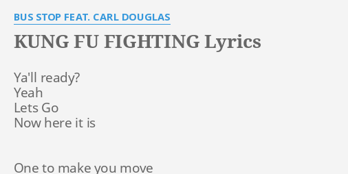 Carl Douglas – Kung Fu Fighting Lyrics