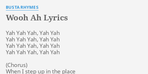 Wooh Ah Lyrics By Busta Rhymes Yah Yah Yah Yah