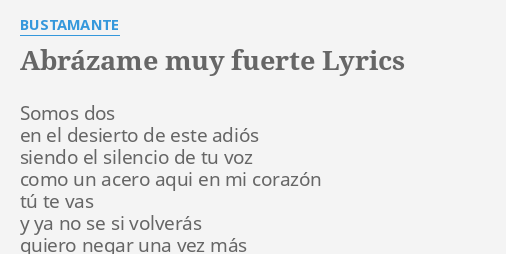 abr-zame-muy-fuerte-lyrics-by-bustamante-somos-dos-en-el