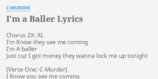 I M A Baller Lyrics By C Murder Chorus 2x Xl I M