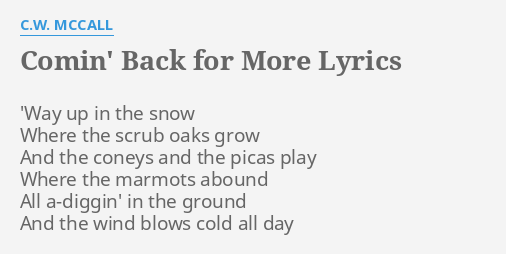 comin-back-for-more-lyrics-by-c-w-mccall-way-up-in-the