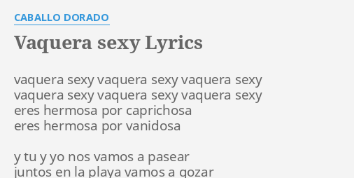 Vaquera Sy Lyrics By Caballo Dorado Vaquera Sy Vaquera Sy 8728