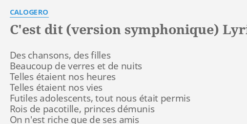 C Est Dit Version Symphonique Lyrics By Calogero Des Chansons Des Filles