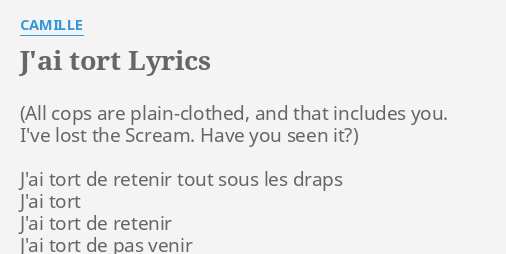 j-ai-tort-lyrics-by-camille-j-ai-tort-de-retenir