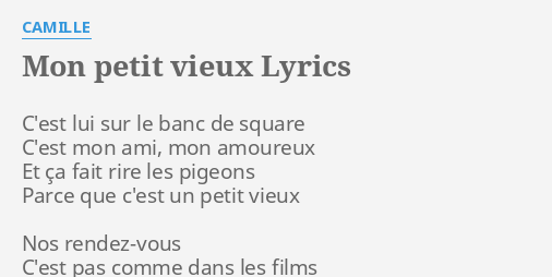 mon-petit-vieux-lyrics-by-camille-c-est-lui-sur-le