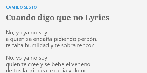 "CUANDO DIGO QUE NO" LYRICS By CAMILO SESTO: No, Yo Ya No...