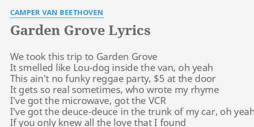 Garden Grove Lyrics By Camper Van Beethoven We Took This Trip