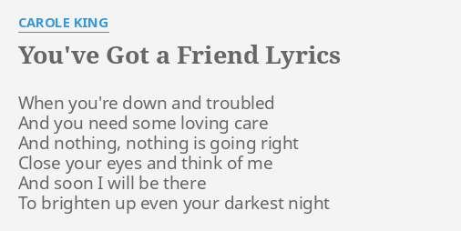 Lyrics To Carole King You Ve Got A Friend Lyricswalls