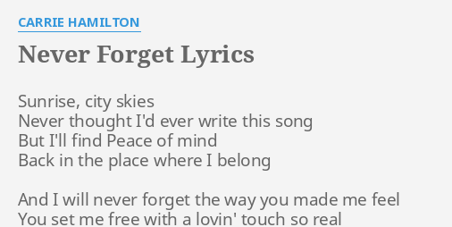 Never Forget Lyrics By Carrie Hamilton Sunrise City Skies Never