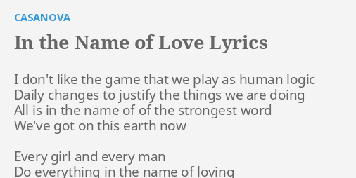 In The Name Of Love Lyrics By Casanova I Don T Like The