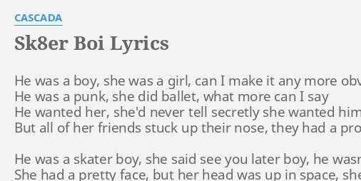 Sk8er Boi Lyrics By Cascada He Was A Boy