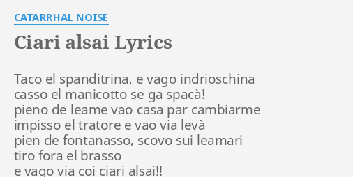 ciari-alsai-lyrics-by-catarrhal-noise-taco-el-spanditrina-e