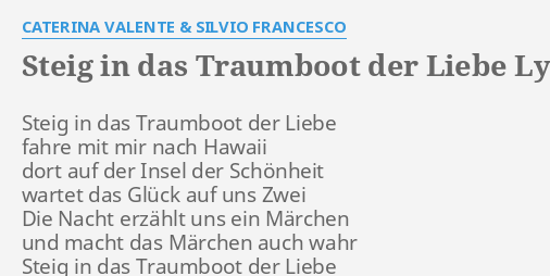 steig in das traumboot der liebe lyrics by caterina valente silvio francesco steig in das traumboot