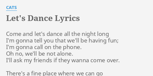 Let S Dance Lyrics By Cats Come And Let S Dance