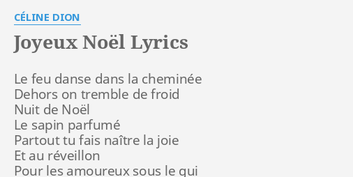 "JOYEUX NOËL" LYRICS by CÉLINE DION: Le feu danse dans...