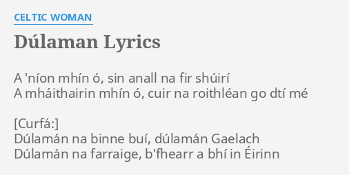 Dulaman Lyrics By Celtic Woman A Nion Mhin O