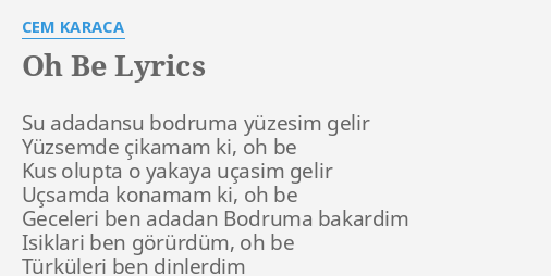 "OH BE" LYRICS By CEM KARACA: Su Adadansu Bodruma Yüzesim...