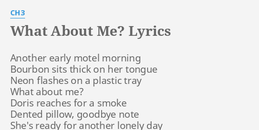 What About Me Lyrics By Ch3 Another Early Motel Morning