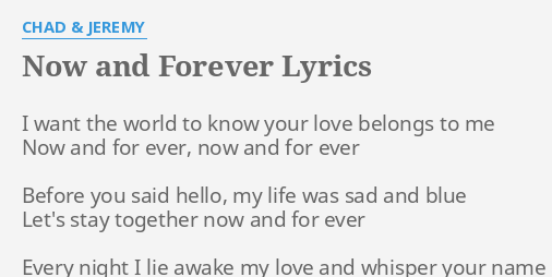 Now And Forever Lyrics By Chad Jeremy I Want The World