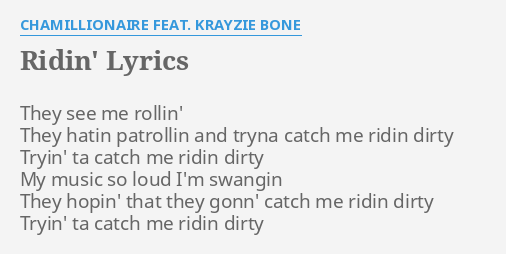 Ridin Lyrics By Chamillionaire Feat Krayzie Bone They See Me Rollin