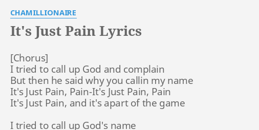 It S Just Pain Lyrics By Chamillionaire I Tried To Call
