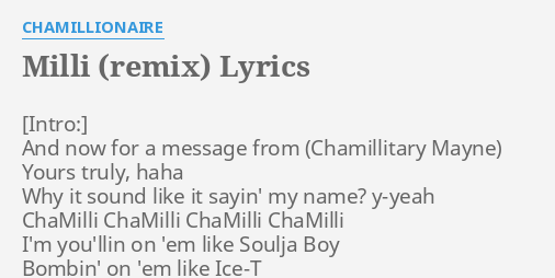 Milli Remix Lyrics By Chamillionaire And Now For A