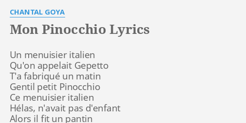 Mon Pinocchio Lyrics By Chantal Goya Un Menuisier Italien Qu On