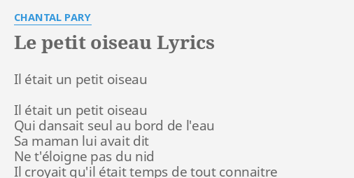 Le Petit Oiseau Lyrics By Chantal Pary Il était Un Petit