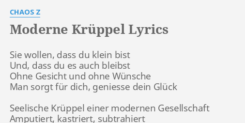 Moderne Kruppel Lyrics By Chaos Z Sie Wollen Dass Du