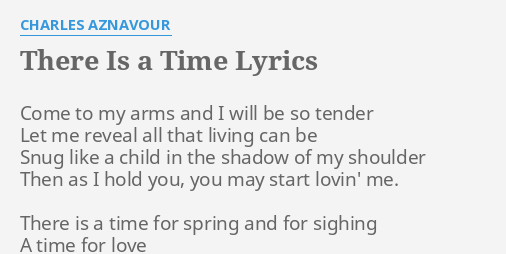 there-is-a-time-lyrics-by-charles-aznavour-come-to-my-arms