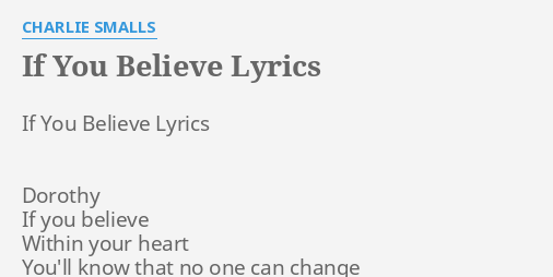 if-you-believe-lyrics-by-charlie-smalls-if-you-believe-lyrics