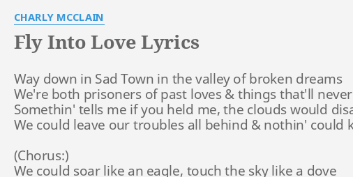 Fly Into Love Lyrics By Charly Mcclain Way Down In Sad