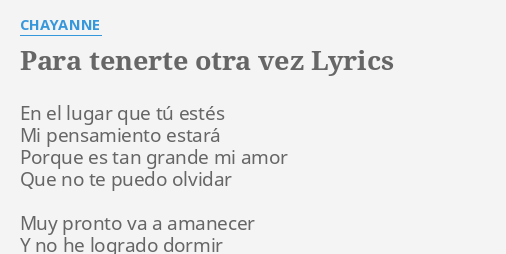 "PARA TENERTE OTRA VEZ" LYRICS By CHAYANNE: En El Lugar Que...