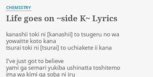 Life Goes On Side K Lyrics By Chemistry Kanashii Toki Ni To