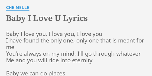 Baby I Love U Lyrics By Che Nelle Baby I Love You