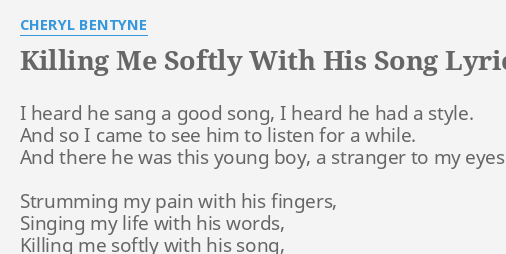 Killing Me Softly With His Song Lyrics By Cheryl Bentyne I Heard He 3441