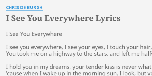 Everywhere I Go - song and lyrics by Chris de Burgh