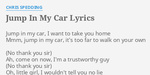 Jump In My Car Lyrics By Chris Spedding Jump In My Car
