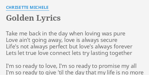 Golden Lyrics By Chrisette Michele Take Me Back In